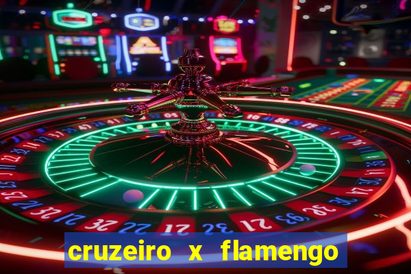 cruzeiro x flamengo ao vivo hd